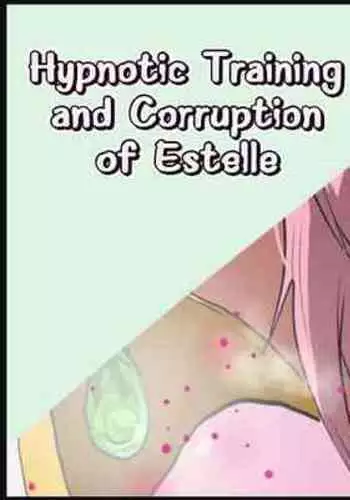 Hypnotic Training and Corruption of Estelle